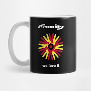 Family - we love it Mug